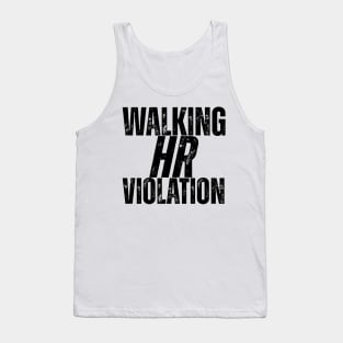 Walking HR Violation Tank Top